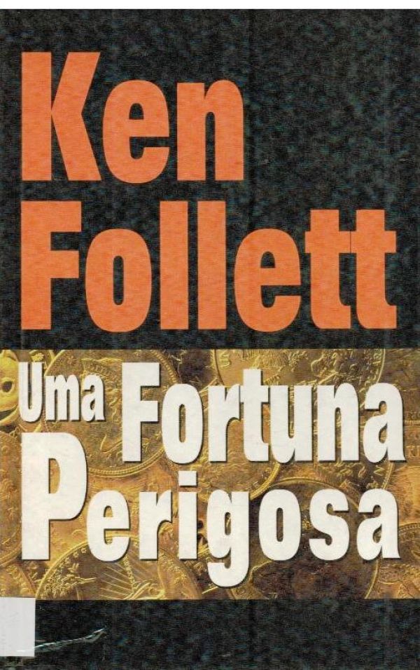 Uma Fortuna Perigosa